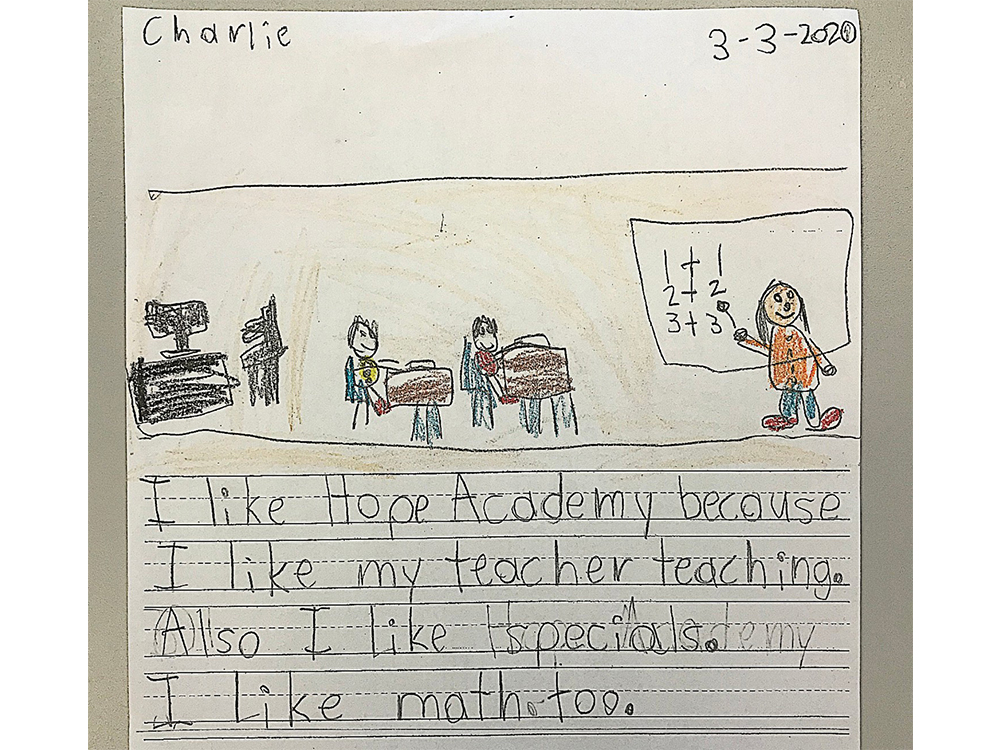 I like Hope Academy because I like my teacher teaching. Also I like specials. I like math too.